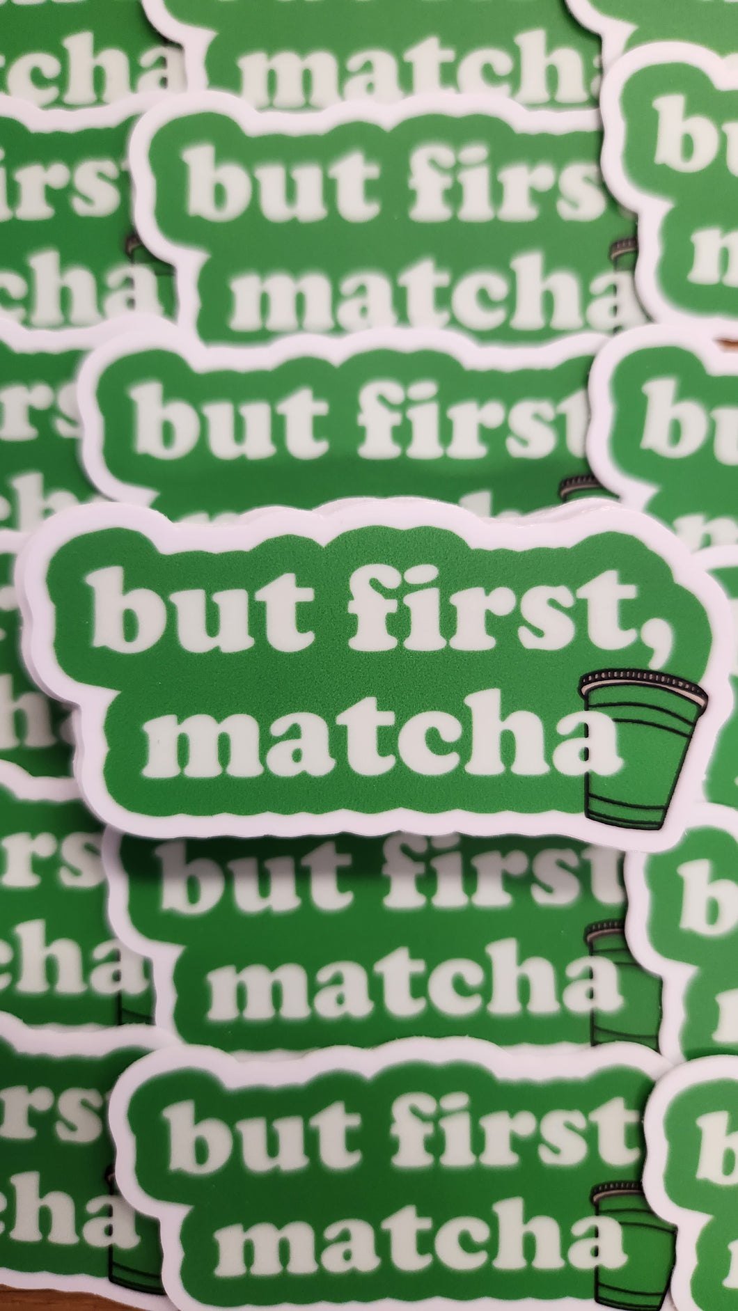 But First Matcha Sticker