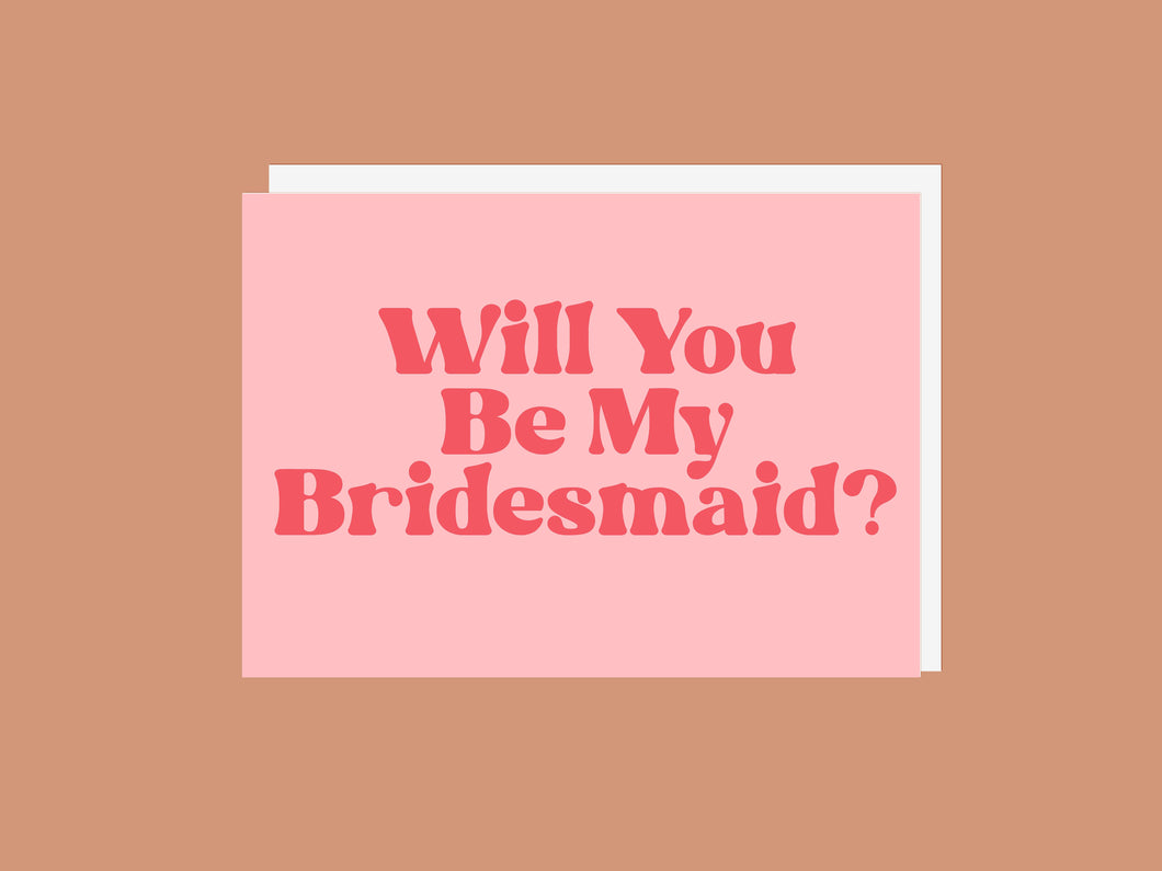 Bridesmaid - Greeting Card