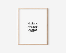 Load image into Gallery viewer, Drink Coffee Print