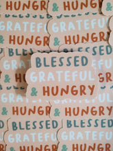 Load image into Gallery viewer, Blessed Grateful Hungry Sticker
