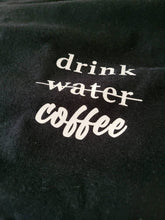 Load image into Gallery viewer, Drink Coffee Black Tshirt