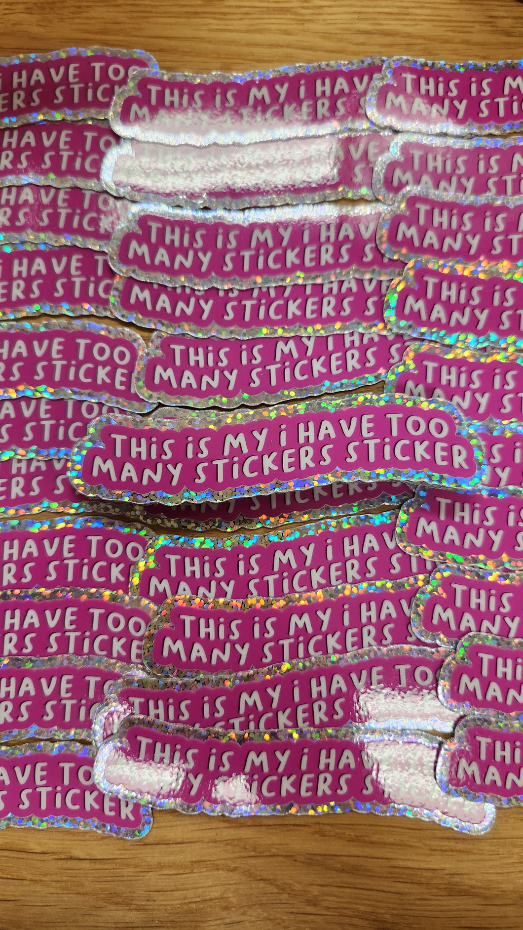 Too Many Stickers Sticker