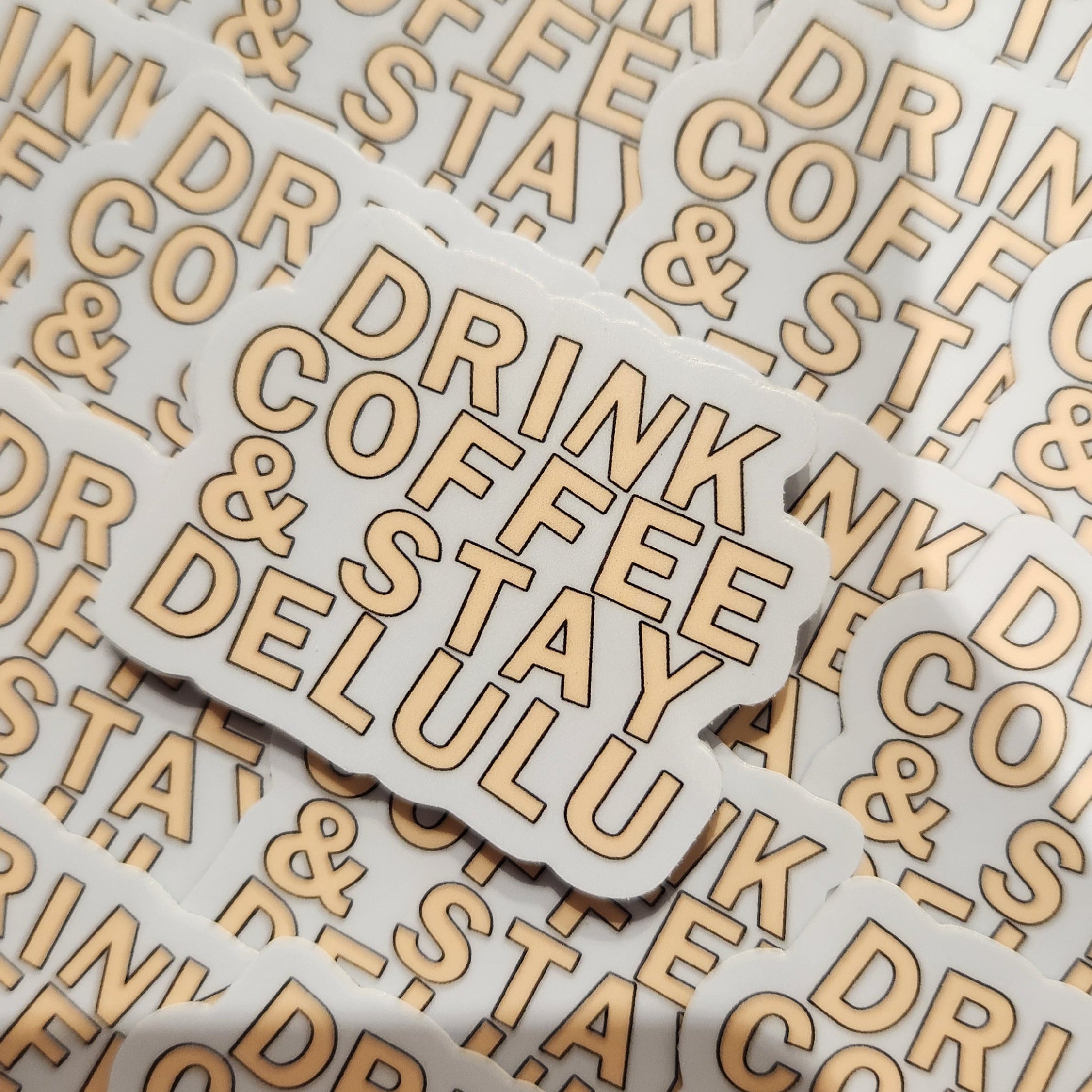 Drink Coffee Stay Delulu Sticker