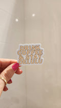 Drink Coffee Stay Delulu Sticker