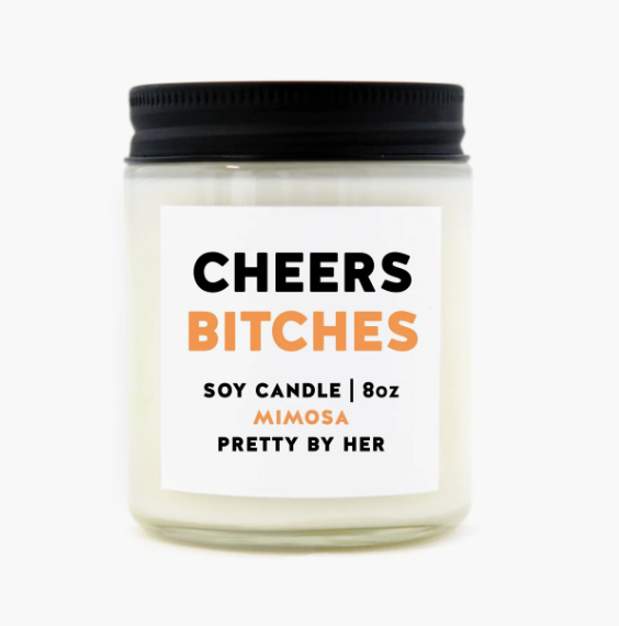 Cheers Bitches Candle