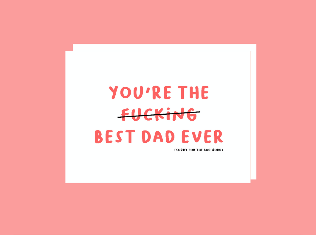 BEST DAD EVER - Greeting Card