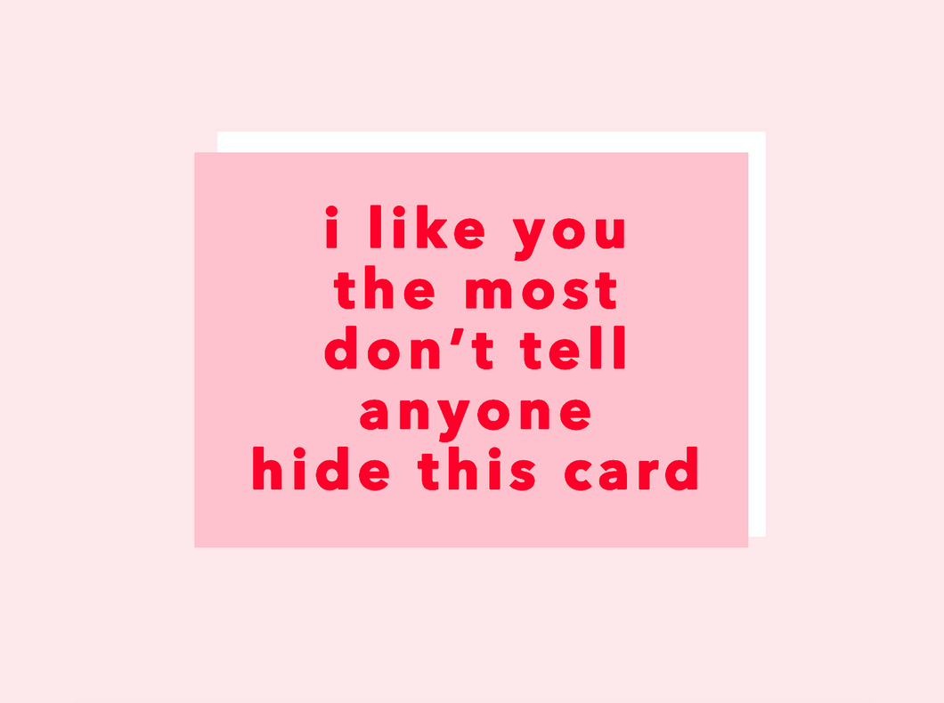 I Like You Most - Greeting Card