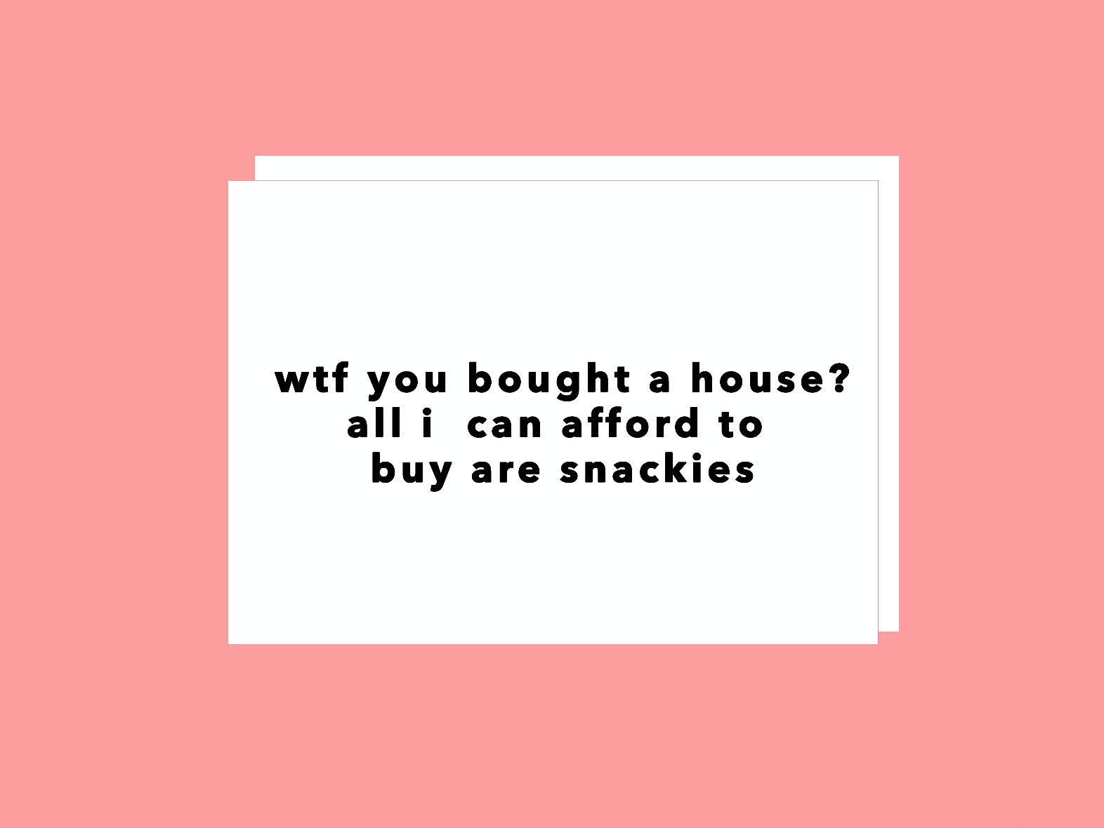 WTF You Bought A House