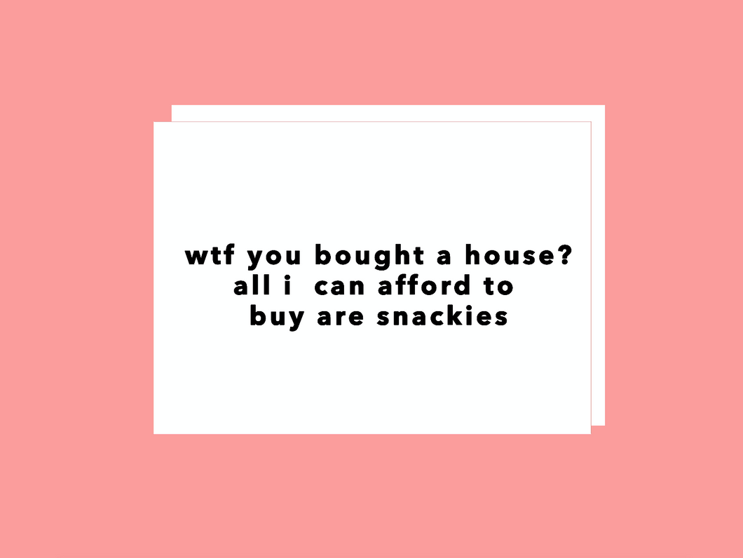 WTF You Bought A House - Funny Housewarming Card - Greeting Card