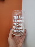Toronto Pronunciation Glass Cup