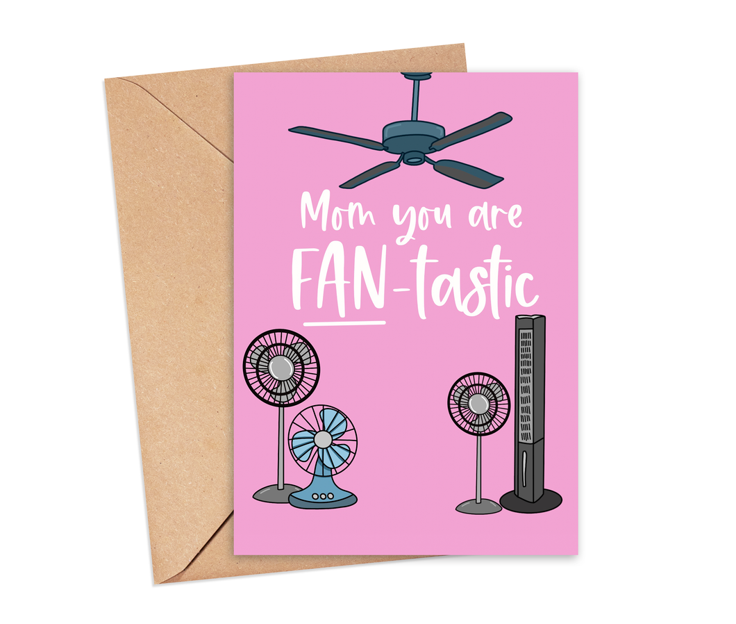 Mom You Are FAN-tastic Card