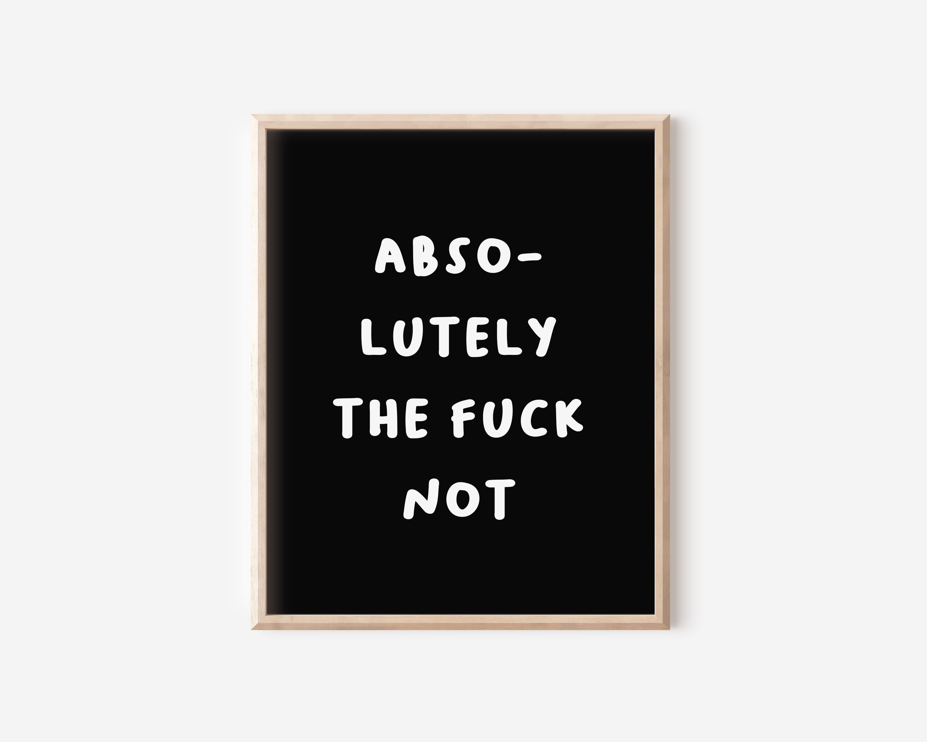 Absolutely Not Print