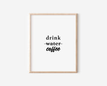 Load image into Gallery viewer, Drink Coffee Print
