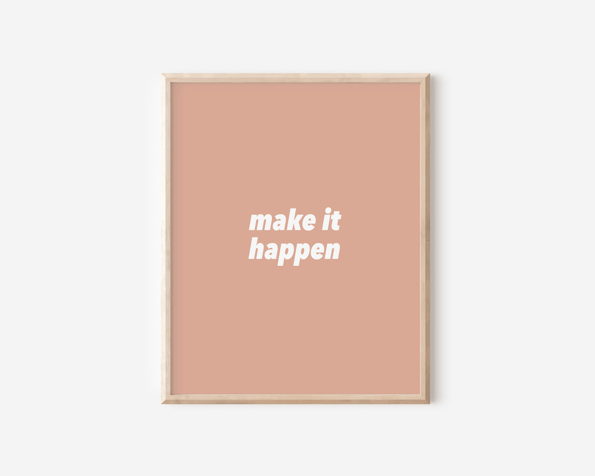 Make It Happen Print