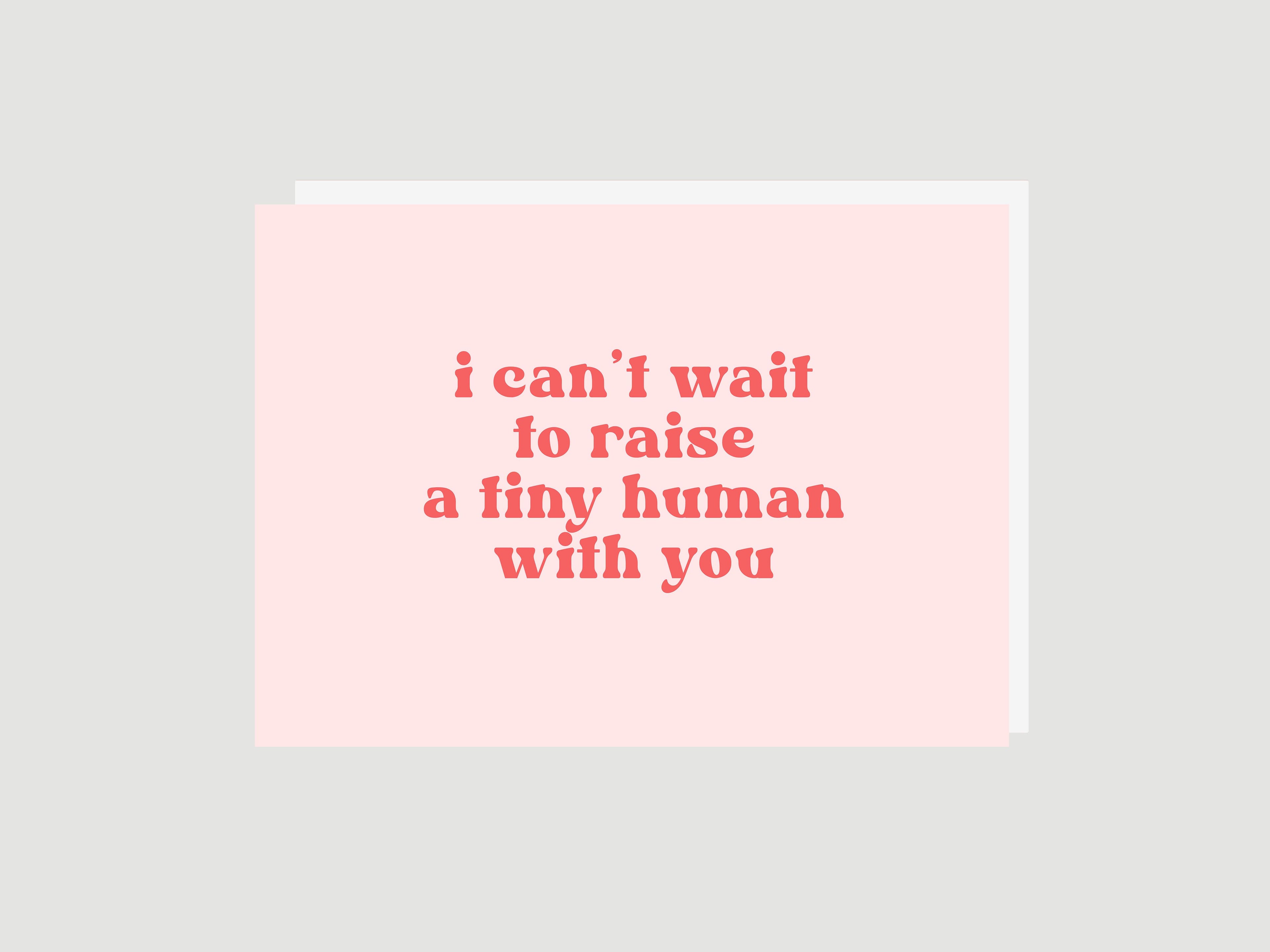 Raising Tiny Human Baby Card - Greeting Card