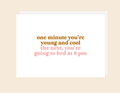 8 PM Funny Birthday  - Greeting Card