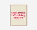 This House Is Insane Pink