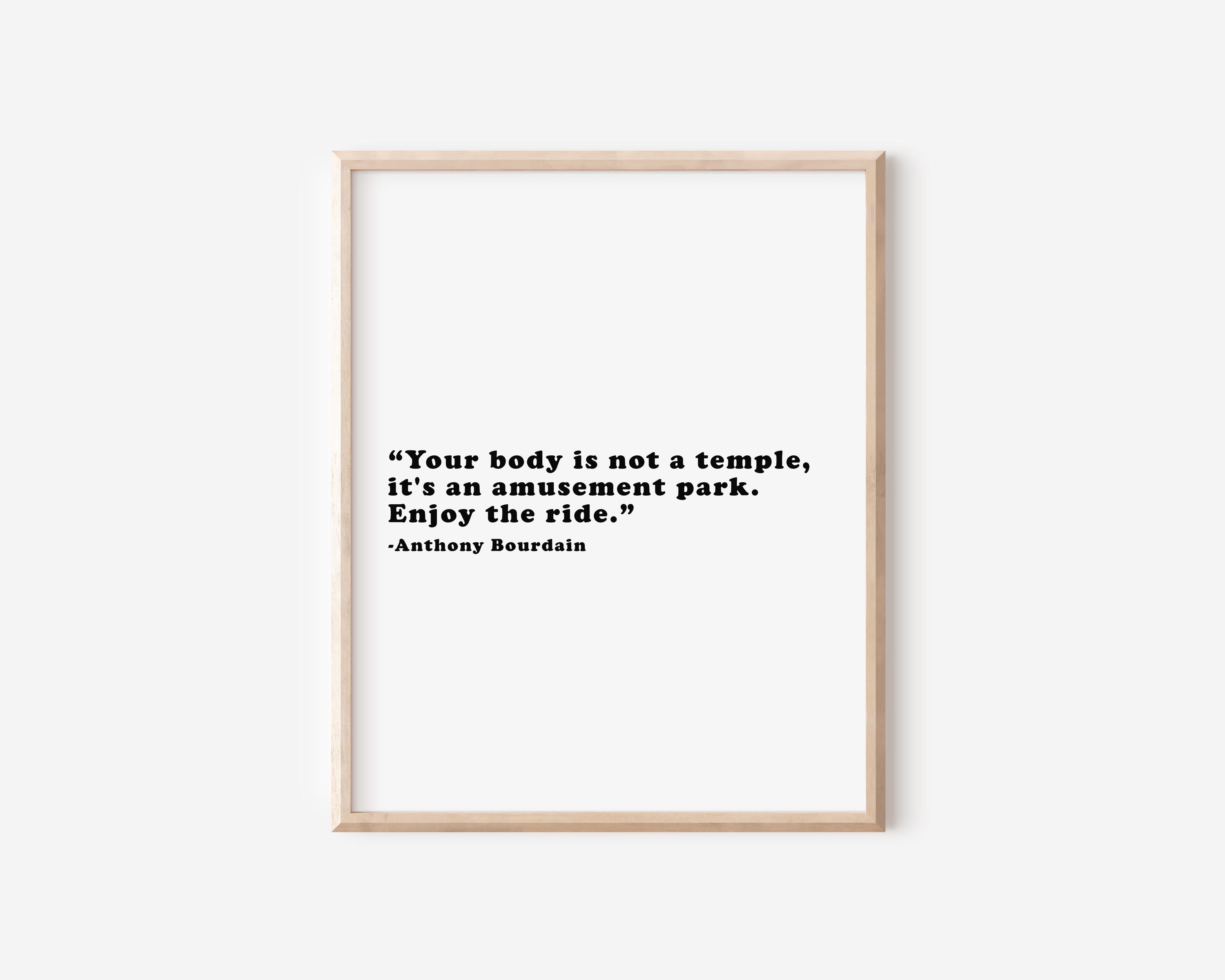Anthony Bourdain Quote Print