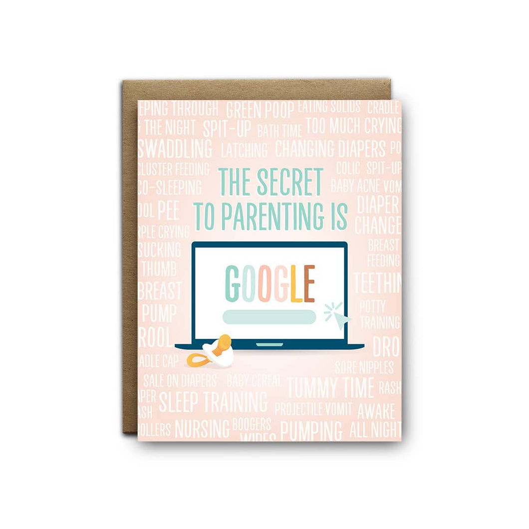 Secret to Parenting is Google Baby Greeting Card