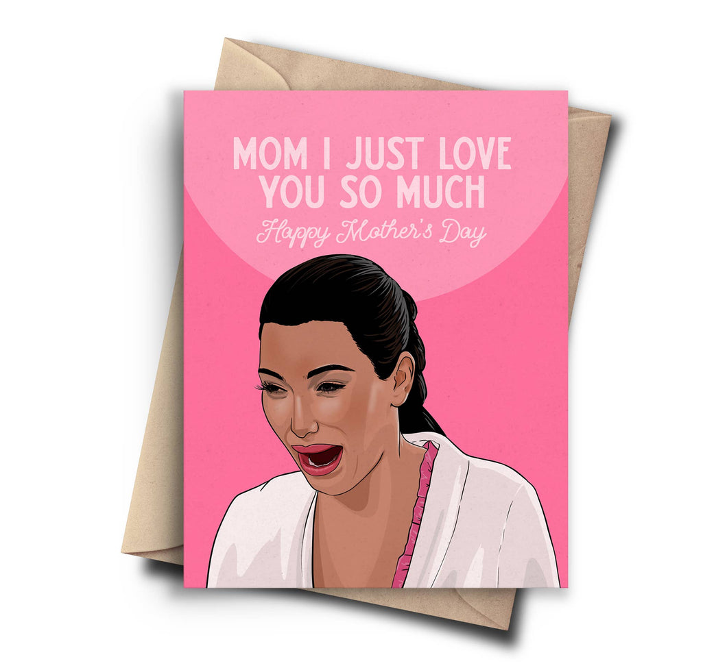 Kim Kardashian Funny Mothers Day Card - Pop Culture Card