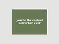 Coolest Coworker - Greeting Card