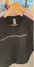 Load image into Gallery viewer, Coffee Drinking Shirt Crewneck
