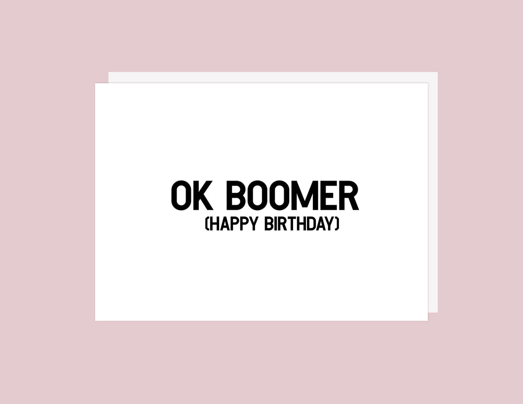 Ok Boomer Birthday Card