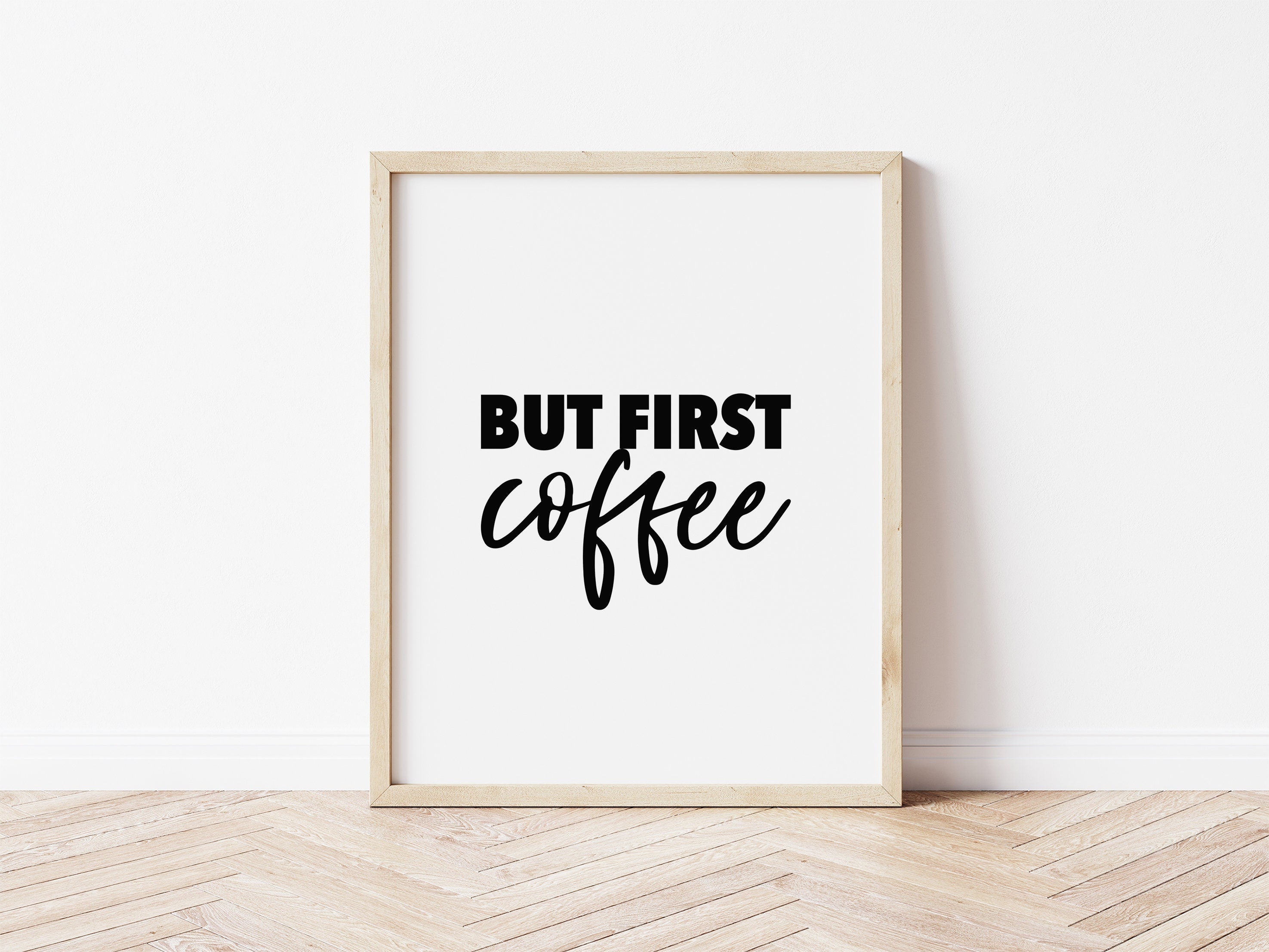 But First Coffee Print