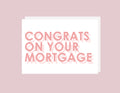 Congrats Mortgage  - Greeting Card