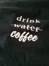 Load image into Gallery viewer, Drink Coffee Black Tshirt

