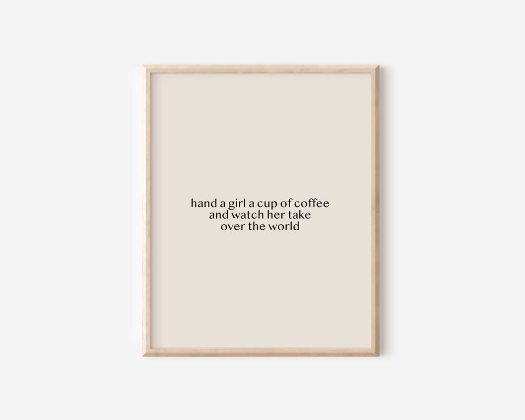 Hand a girl a coffee Print