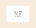 Too Hot - Greeting Card