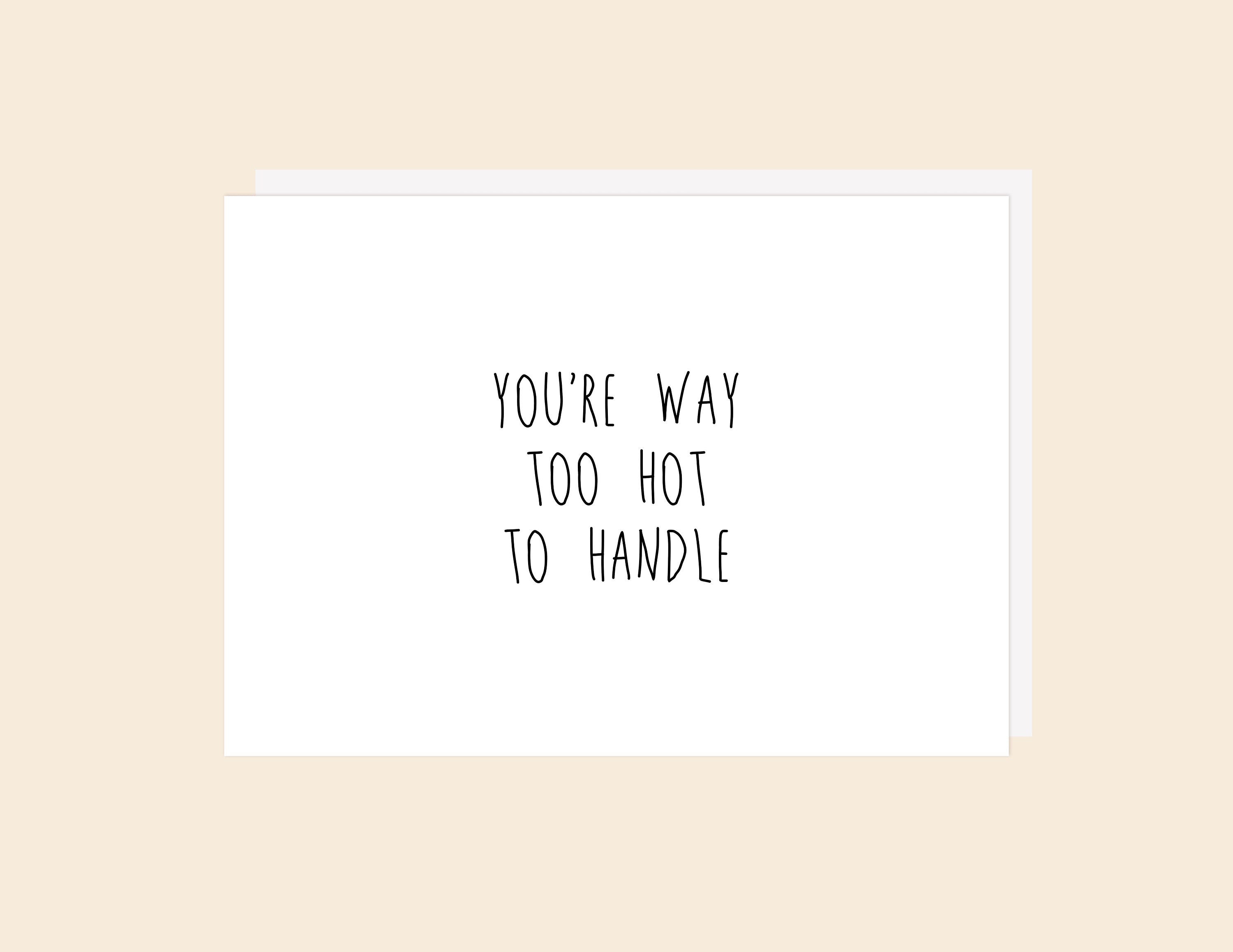 Too Hot - Greeting Card