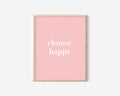 Choose Happy Print