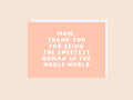 Mom Sweetest Human - Greeting Card