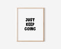 Keep Going Print