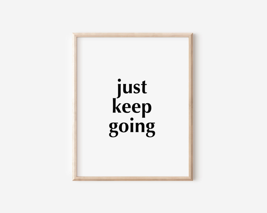 Keep Going Print