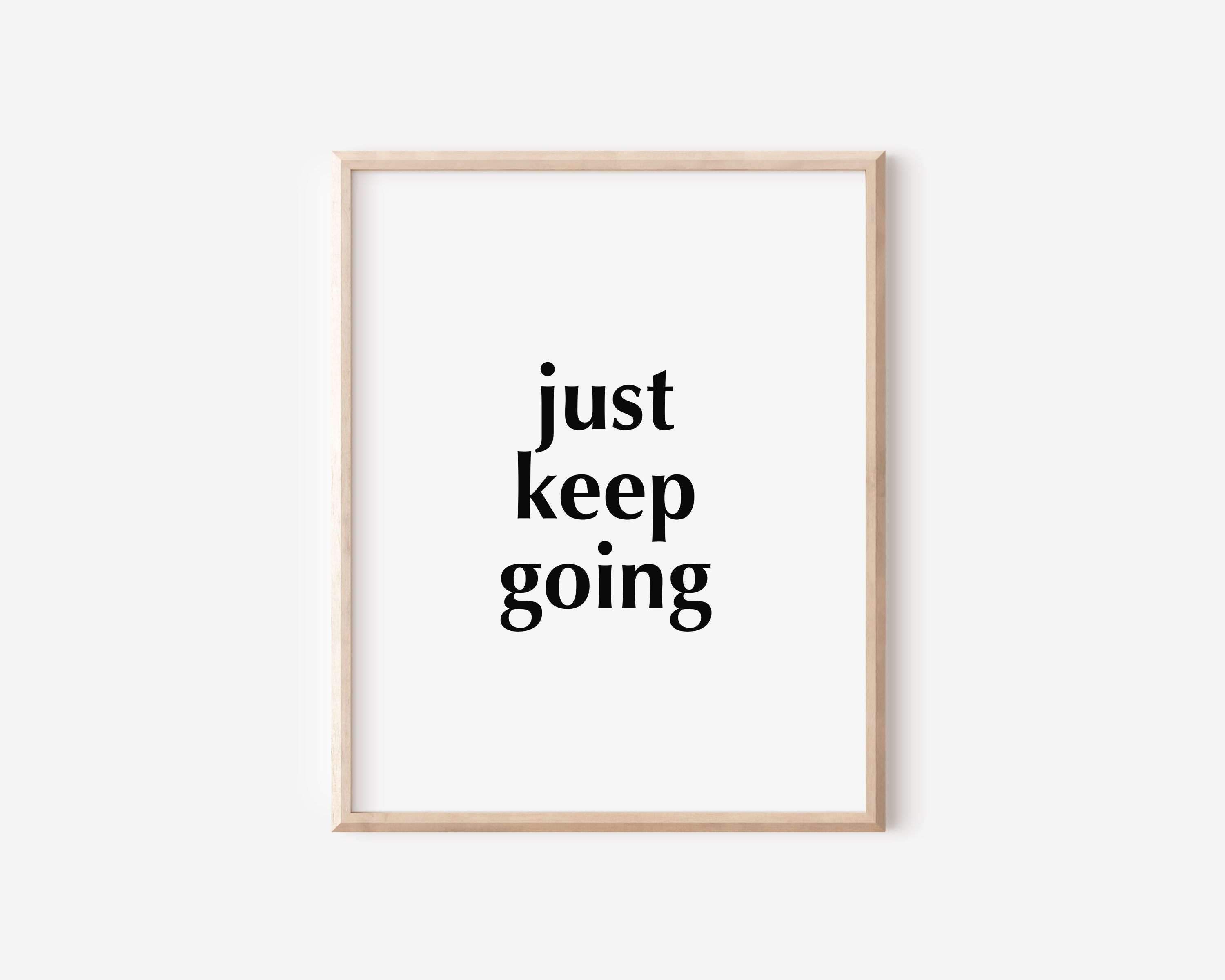 Keep Going Print
